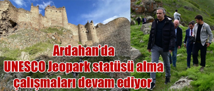 Ardahan'da UNESCO Jeopark statüsü alma çalışmaları devam ediyor 