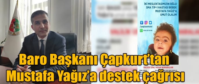 Baro Başkanı Çapkurt'tan Mustafa Yağız'a Destek Çağrısı