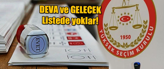 Deva ve Gelecek listede yoklar