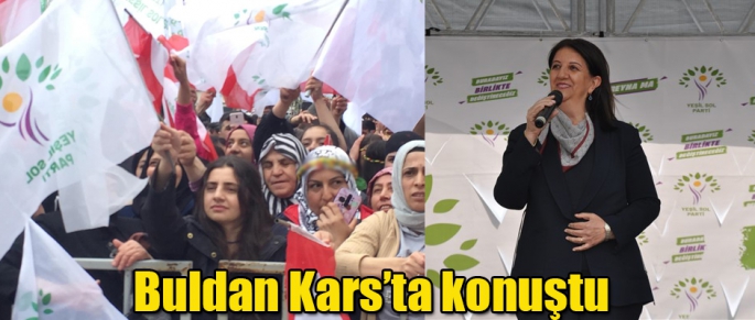 Genel Başkan Buldan Kars’ta Halka Hitap Etti