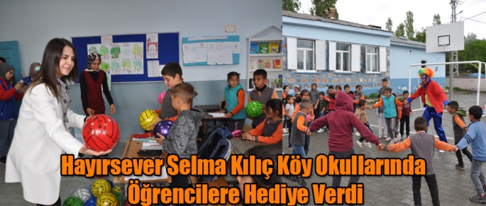 Hayırsever Selma Kılıç Köy Okullarında Öğrencilere Hediye Verdi