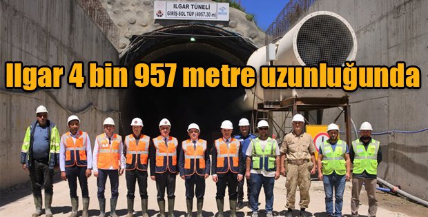 Ilgar Tüneli 4 bin 957 metre uzunluğunda