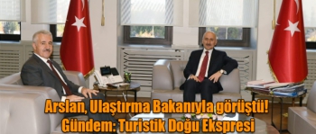 Ahmet Arslan, Ulaştırma Bakanıyla görüştü! Gündem: Turistik Doğu Ekspresi