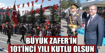 BÜYÜK ZAFER’İN 101’İNCİ YILI KARS'TA TÖRENLE KUTLANDI