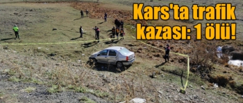 Kars'ta trafik kazası: 1 ölü!