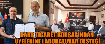KARS TİCARET BORSASINDAN ÜYELERİNE LABORATUVAR DESTEĞİ