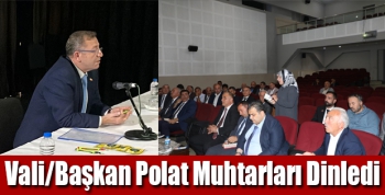 Kars Valisi Belediye Başkanı Ziya Polat Muhtarları Dinledi
