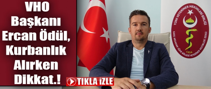 Kars Ardahan Iğdır VHO Başkanı Ödül, Kurbanlık Alırken Dikkat