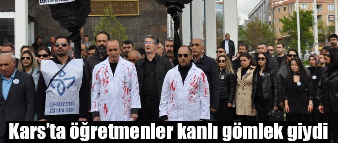 Kars'ta Öğretmenler Kanlı Gömlek Giydi