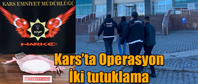 Kars'ta Uyuşturucu Operasyonu İki Tutuklama