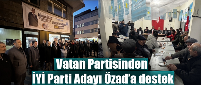 Kars'ta Vatan ve Hürriyet Partisinden İYİ Parti Başkan Adayı Özad'a Tam Destek 