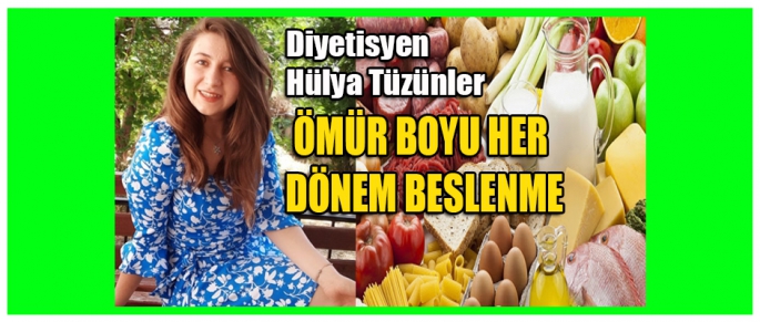 ÖMÜR BOYU HER DÖNEM BESLENME