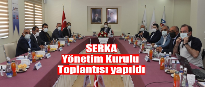 SERKA Yönetim Kurulu Toplantısı yapıldı