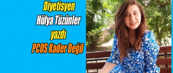 Tüzünler Yazdı: PCOS Kader Değil