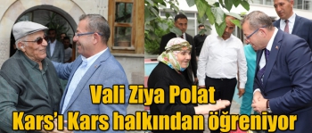 Vali Ziya Polat Kars'ı Kars Halkından Öğreniyor