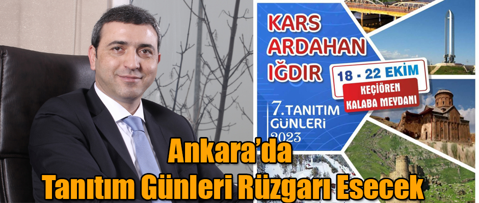 Ankara'da, Kars Ardahan Iğdır Tanıtım Günleri Rüzgarı Esecek