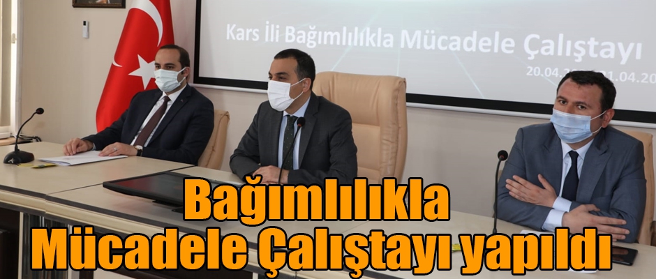 Bağımlılıkla Mücadele Çalıştayı yapıldı