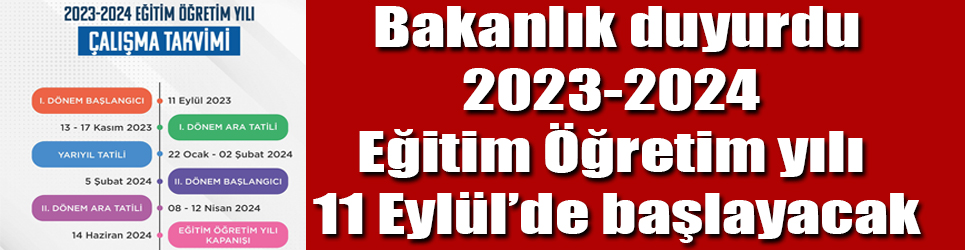 Bakanlık Duyurdu 2023-2024 Eğitim Öğretim Yılı 11 Eylül'de Başlayacak