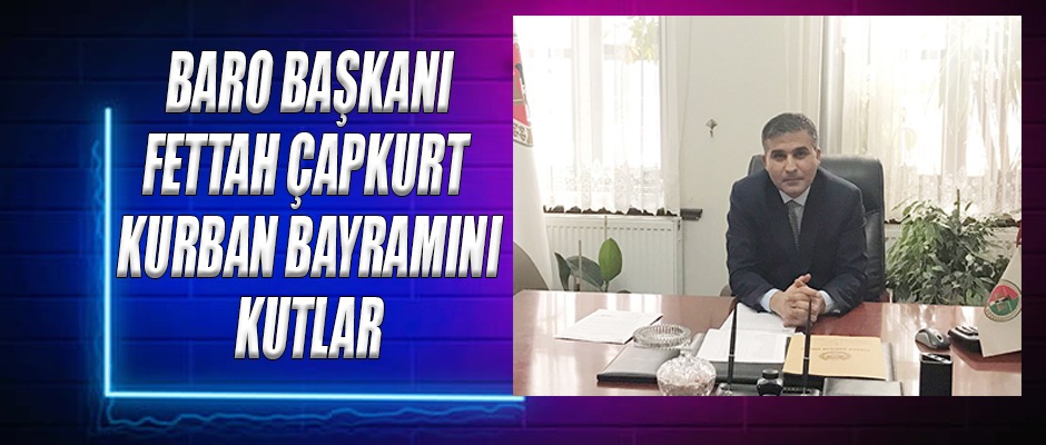 Baro Başkanı Çapkurt, Kurban Bayramı Mesajı