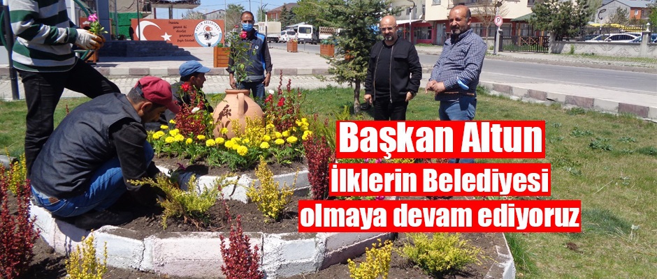 Başkan Altun ilklerin Belediyesi olmaya devam ediyoruz