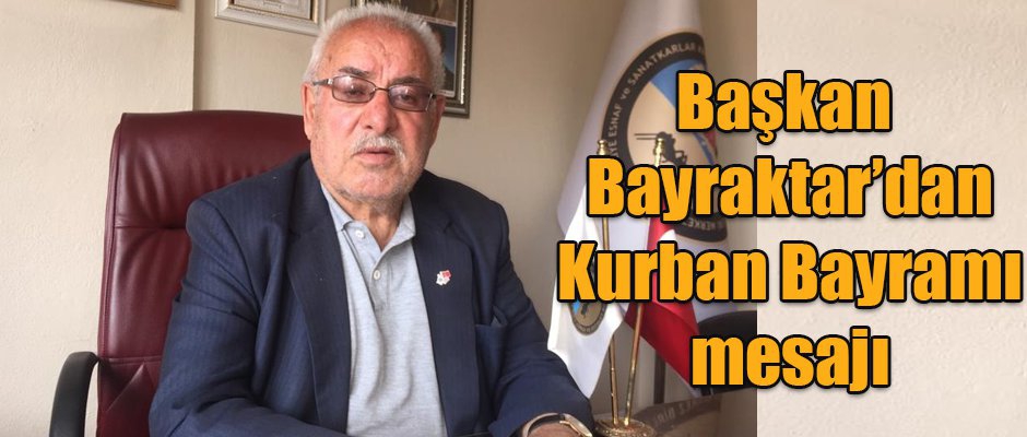 Başkan Bayraktar’dan Kurban Bayramı mesajı