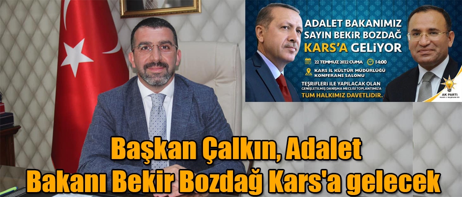 Başkan Çalkın, Adalet Bakanı Bekir Bozdağ Kars'a gelecek