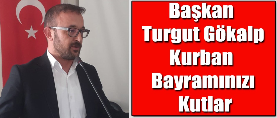 Başkan Gökalp Kurban Bayramınızı Kutlar