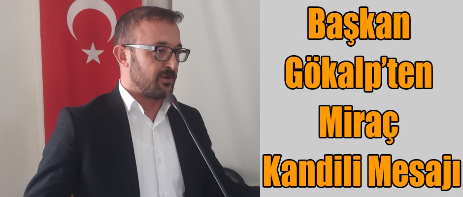 Başkan Turgut Gökalp'ten Kandil Mesajı