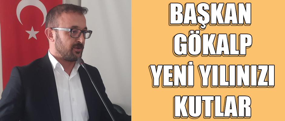 Başkan Turgut Gökalp Yeni Yılınızı Kutlar