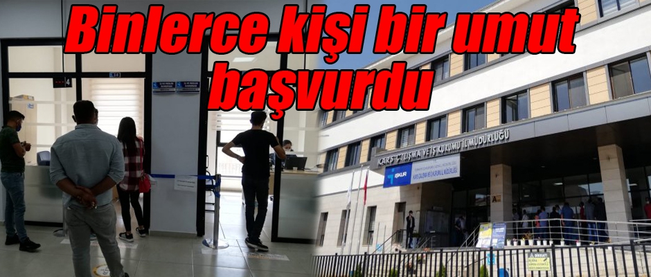 Binlerce kişi bir umut başvurdu