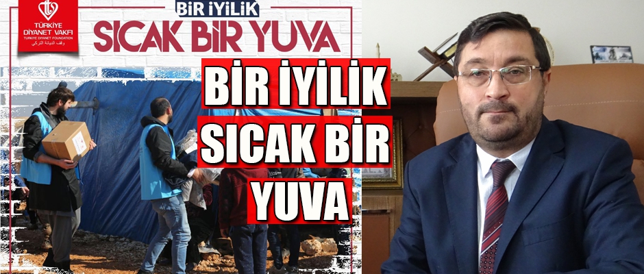 BİR İYİLİK SICAK BİR YUVA