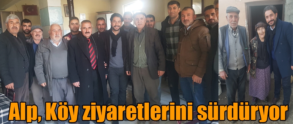 Birlik Başkan Adayı Alp, Köy Ziyaretlerini Sürdürüyor