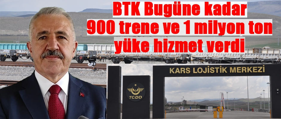 BTK 900 trene ve 1 milyon ton yüke hizmet verdi