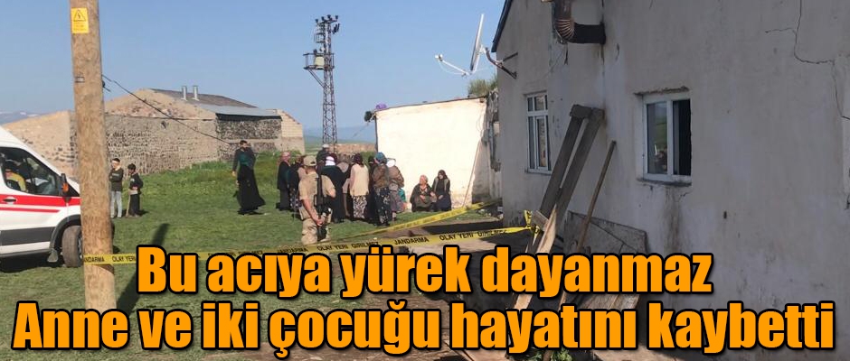 Bu Acıya Yürek Dayanmaz Anne ve İki Çocuğu Hayatını Kaybetti