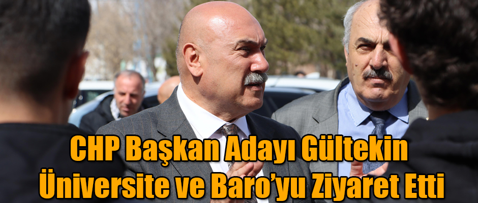 CHP Belediye Başkan Adayı Dindar Gültekin Kafkas Üniversitesi ve Kars Barosunu ziyaret etti