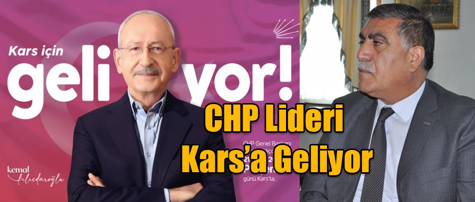 CHP Lideri Kars'a Geliyor