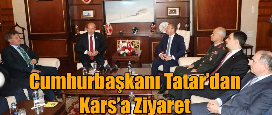 Cumhurbaşkanı Tatar'dan Kars'a Ziyaret