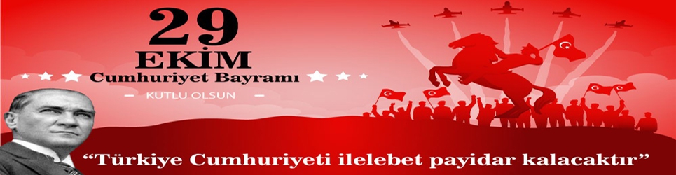 CUMHURİYET BAYRAMIMIZ KUTLU OLSUN