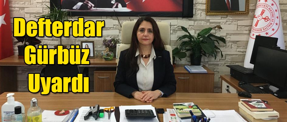 Defterdar Gürbüz Uyardı