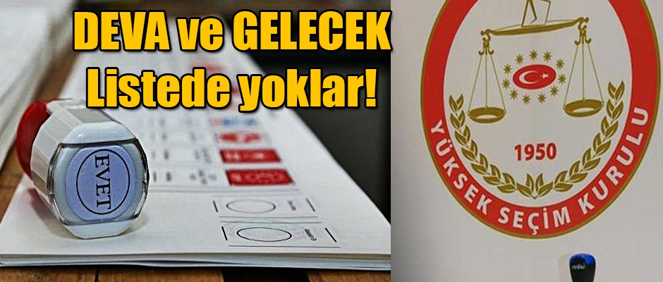 Deva ve Gelecek listede yoklar