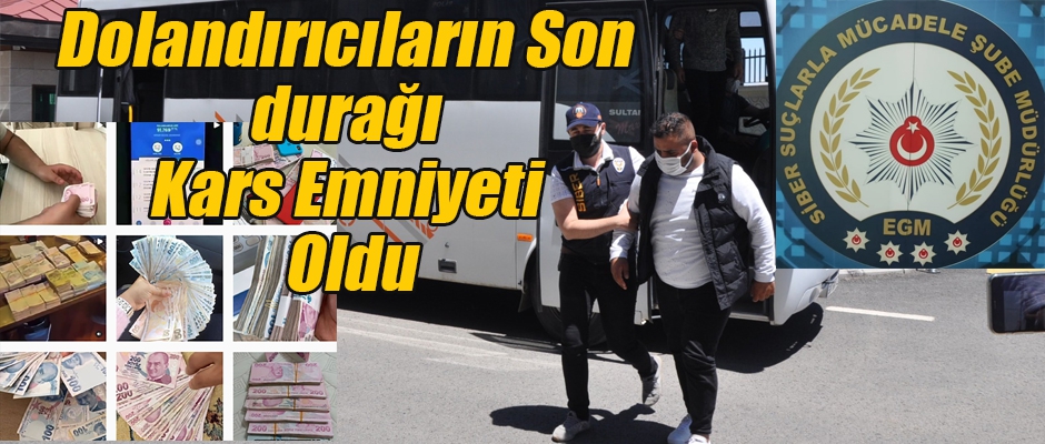 Dolandırıcıların Son Durağı Kars Emniyeti Oldu