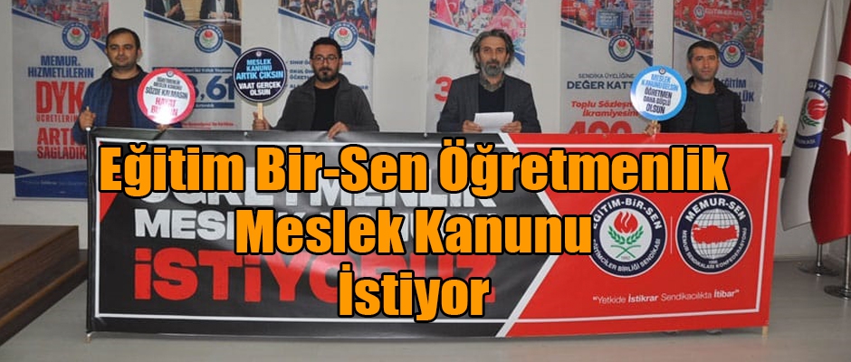 Eğitim Bir-Sen Öğretmenlik Meslek Kanunu İstiyor