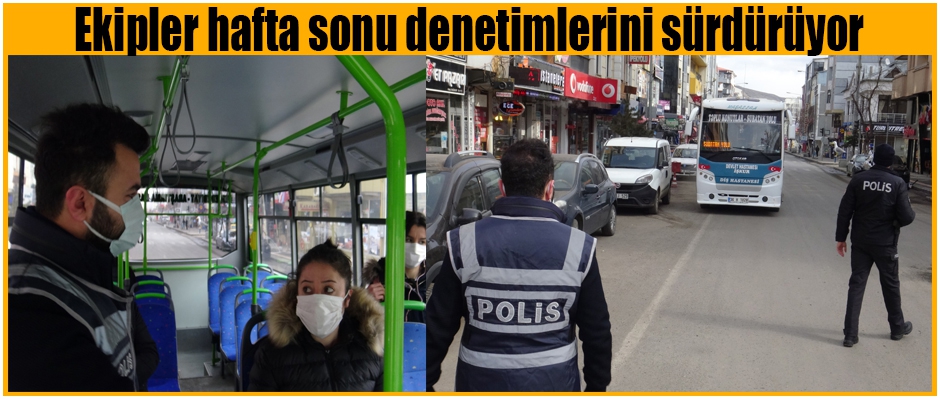 Ekipler Sıkı Denetimde