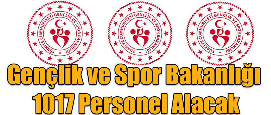 Gençlik ve Spor Bakanlığı 1017 Personel Alacak