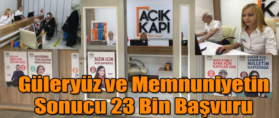 Güleryüz ve Memnuniyetin Sonucu 23 Bin Başvuru