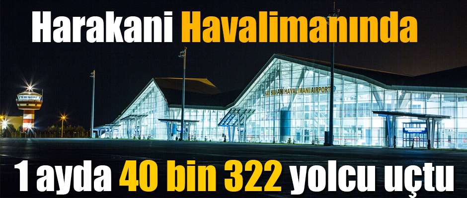 Harakani Havalimanında 1 ayda 40 bin 322 yolcu uçtu