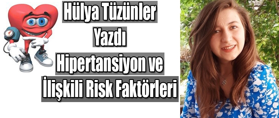 HİPERTANSİYON VE RİSK FAKTÖRLERİ