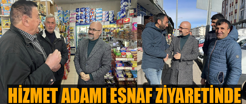 HİZMET ADAMI SELİM İLÇE BELEDİYE BAŞKANI ALTUN ESNAF ZİYARETİNDE 