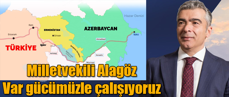 Iğdır Milletvekili Milletvekili Alagöz Var Gücümüzle Çalışıyoruz 