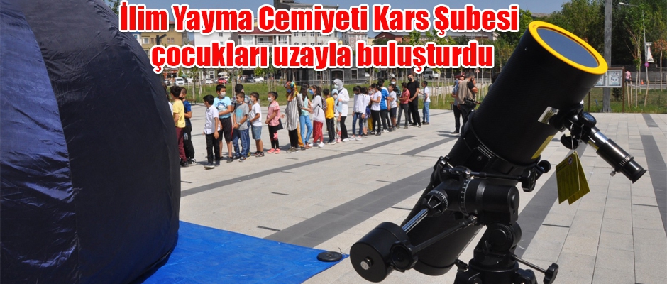 İlim Yayma Cemiyeti Kars Şubesi, çocukları uzayla buluşturdu